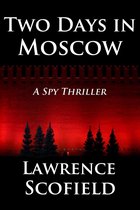 Two Days in Moscow: A Spy Thriller