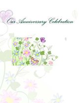 Our Anniversary Celebration