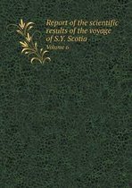 Report of the scientific results of the voyage of S.Y. Scotia Volume 6