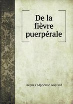 de La Fievre Puerperale