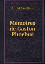 Memoires de Gaston Phoebus