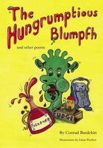 The Hungrumptious Blumpfh and Other Poems