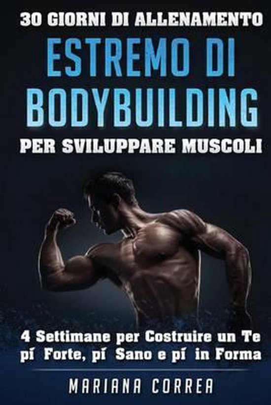 30 GIORNI DI ALLENAMENTO ESTREMO Di BODYBUILDING PER SVILUPP ... - cover