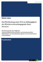 Der Wertbeitrag einer SOA in Abhängigkeit des Wiederverwendungsgrads ihrer Services