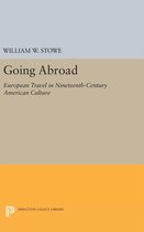 Going Abroad - European Travel in Nineteenth-Century American Culture