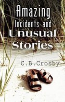 Amazing Incidents and Unusual Stories