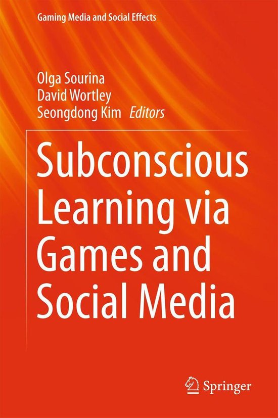 Gaming Media and Social Effects - Subconscious Learning via  ... - cover