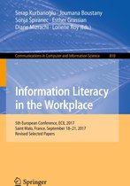 Communications in Computer and Information Science 810 - Information Literacy in the Workplace