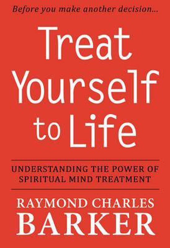 Treat Yourself to Life 9780875167008 Raymond Charles Barker