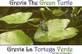 Grevis the Green Turtle