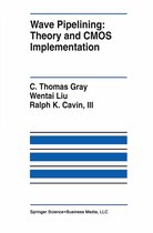 The Springer International Series in Engineering and Computer Science 248 - Wave Pipelining: Theory and CMOS Implementation