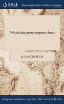 Zelis Au Bain Poeme En Quatre Chants