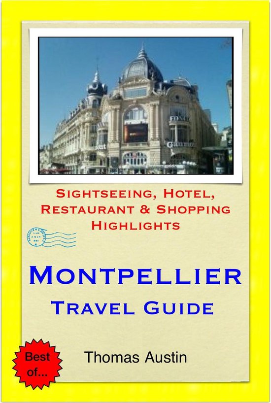 Montpellier, France Travel Guide - Sightseeing, Hotel, Resta ... - cover