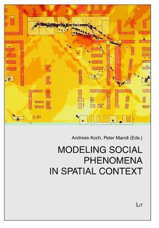 Modeling Social Phenomena in Spatial Context | 9783643903457 | Boeken ...