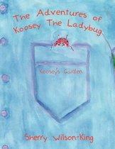 The Adventures of Koosey The Ladybug