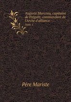 Auguste Marceau, capitaine de Fregate, commandant de l'Arche d'alliance Tome 1
