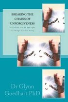 Breaking the Chains of Unforgiveness