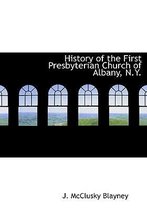 History of the First Presbyterian Church of Albany, N.Y.