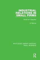 Routledge Library Editions: Small Business - Industrial Relations in Small Firms