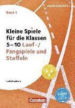 Kleine Spiele für die Klassen 5-10. Band 01 - Lauf- / Fangspiele und Staffeln