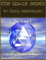 The Grace series: 5 Church Meetings - 5 Ministries - Covenant Meeting Handbook