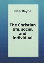 The Christian life, social and individual