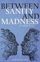 Between Sanity and Madness