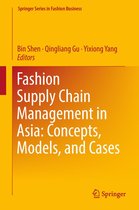 Springer Series in Fashion Business - Fashion Supply Chain Management in Asia: Concepts, Models, and Cases