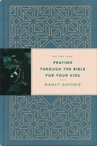 One Year Praying through the Bible for Your Kids, The