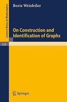 On Construction and Identification of Graphs