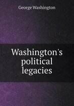 Washington's political legacies