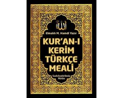 Kuranı Kerim Türkçe Meali: Elmalılı M. Hamdi Yazır
