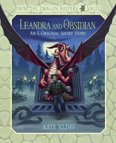 Dragon Keepers - From the Dragon Keepers' Vault: Leandra and Obsidian