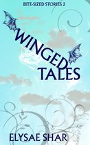 Bite-Sized Stories 2 - Winged Tales