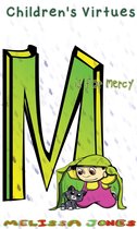 Children's Virtues - Children's Virtues: M is for Mercy