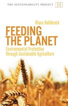Feeding the Planet - Environmental Protection Through Sustainable Agriculture