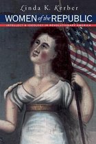 Published by the Omohundro Institute of Early American History and Culture and the University of North Carolina Press - Women of the Republic