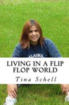 Living in a Flip Flop World