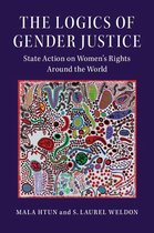 Cambridge Studies in Gender and Politics - The Logics of Gender Justice