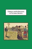 Croquet and Its Influences on Victorian Society