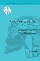 Studies for the Society for the Social History of Medicine- Health and Citizenship