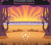 A Psychedelic Guide To  Monsterism Island