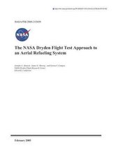 The NASA Dryden Flight Test Approach to an Aerial Refueling System