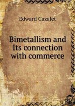 Bimetallism and Its connection with commerce