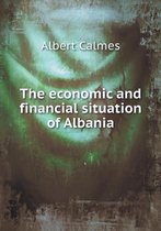 The economic and financial situation of Albania