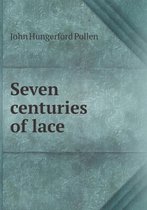 Seven centuries of lace