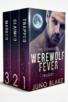The Complete Werewolf Fever Trilogy