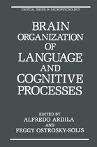 Critical Issues in Neuropsychology - Brain Organization of Language and Cognitive Processes