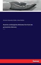 Illustrirtes archaologisches Woerterbuch der Kunst des germanischen Altertums