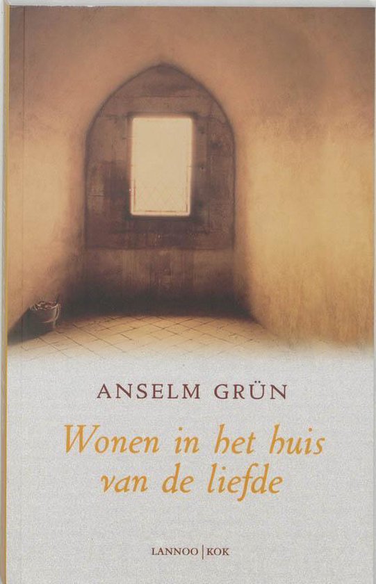 Wonen in het huis van de liefde - Anselm Grün | Respetofundacion.org